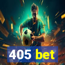 405 bet